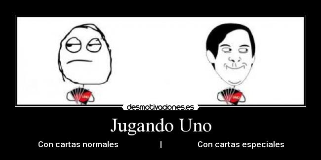 Jugando Uno - Con cartas normales                     |                  Con cartas especiales
