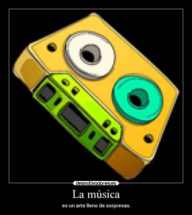 La música - es un arte lleno de sorpresas.