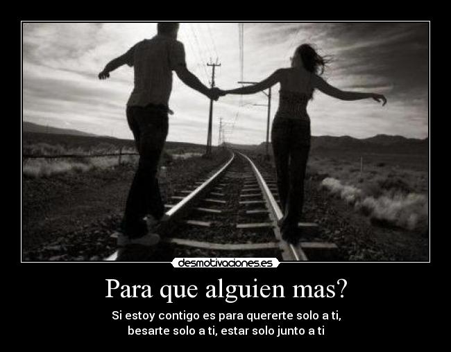 Para que alguien mas? - 