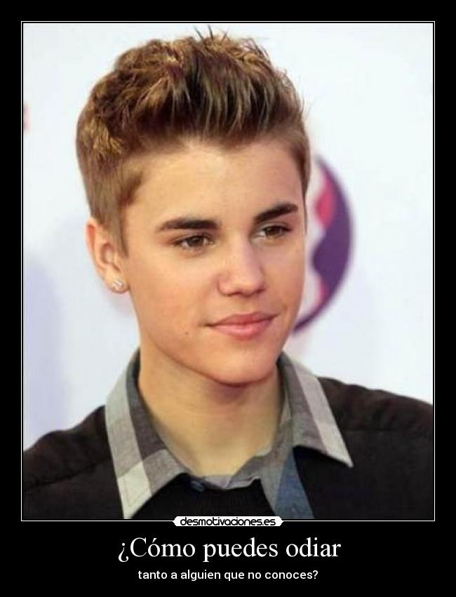 ¿Cómo puedes odiar - tanto a alguien que no conoces?