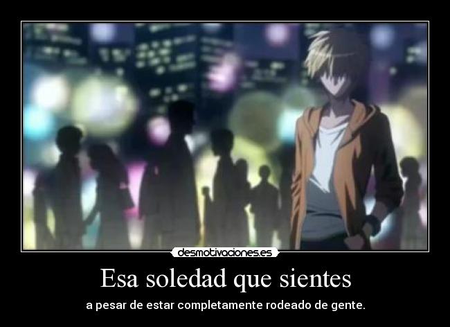 Esa soledad que sientes - 