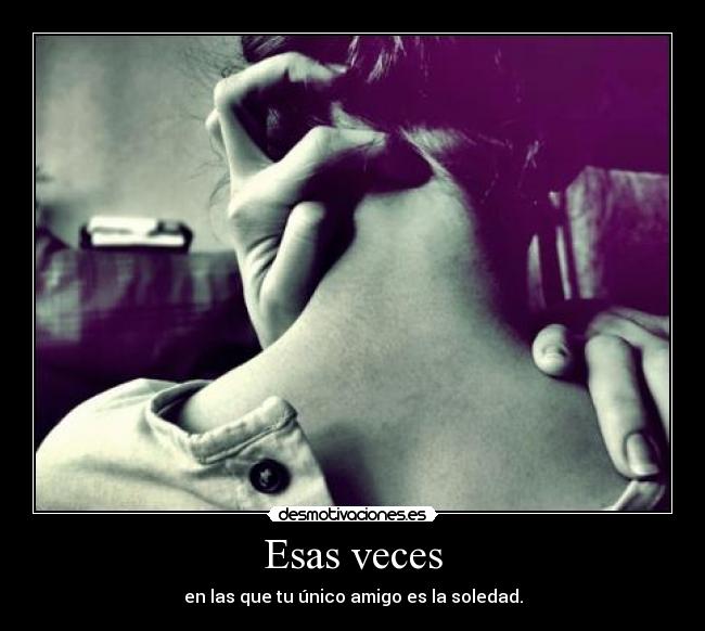 Esas veces -