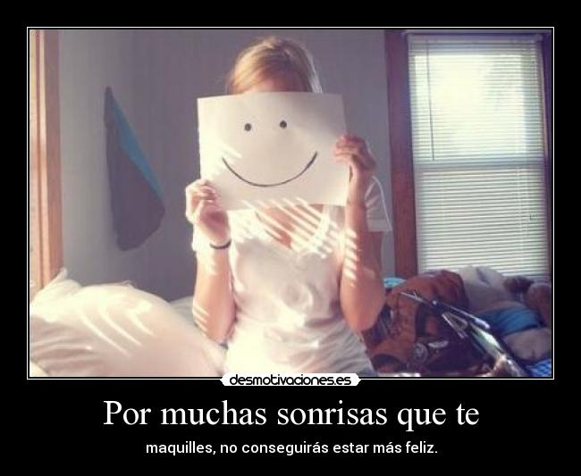 Por muchas sonrisas que te - 