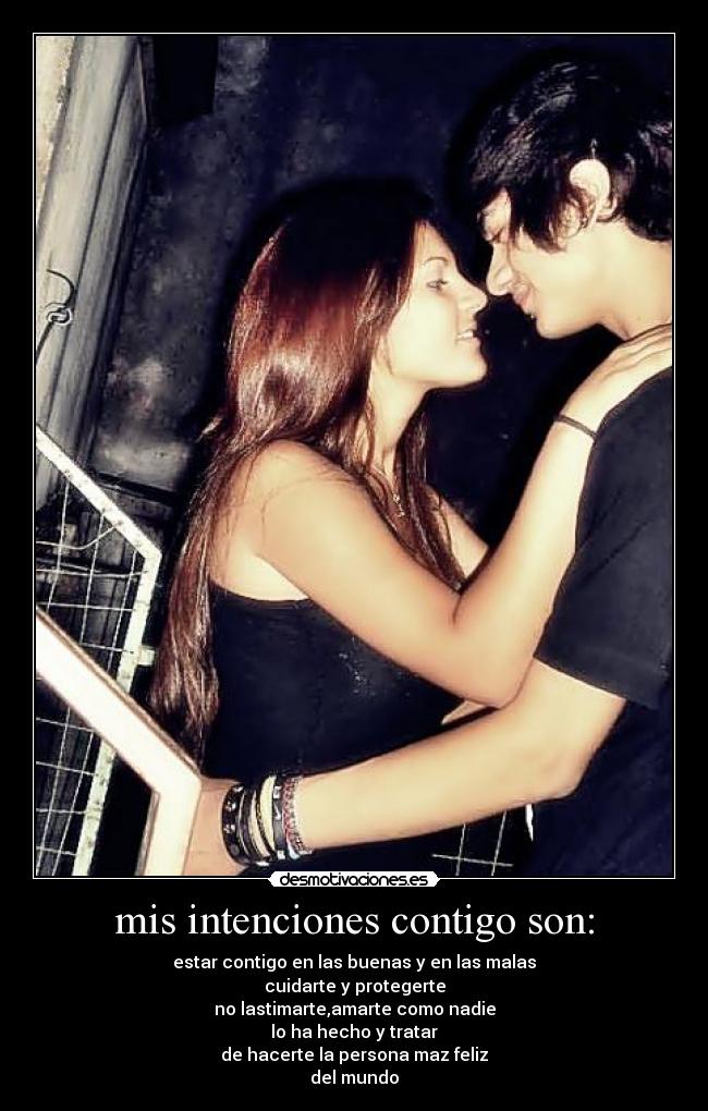 mis intenciones contigo son: - 