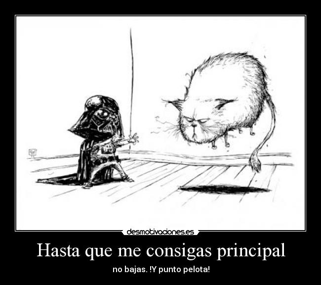 Hasta que me consigas principal -