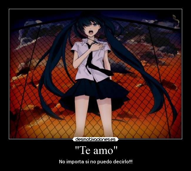 Te amo - No importa si no puedo decirlo!!!