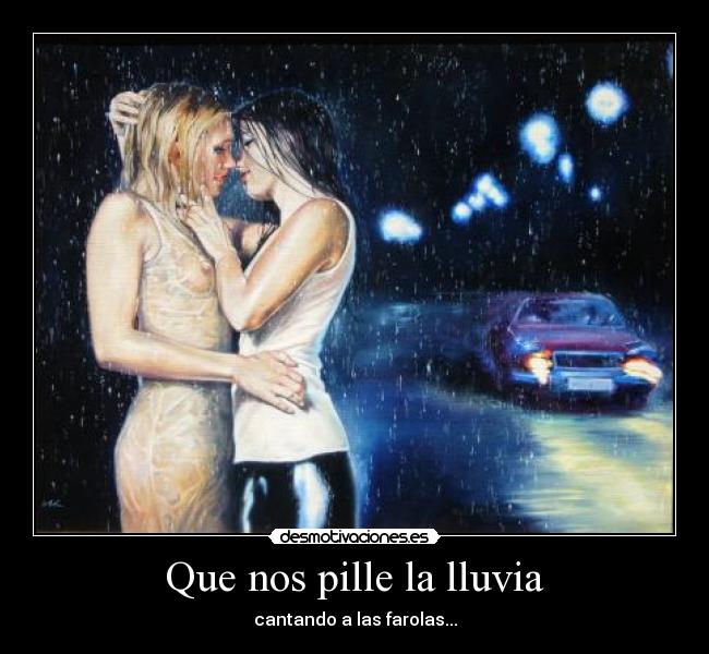 Que nos pille la lluvia - 