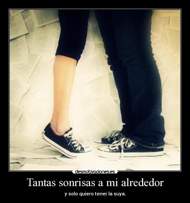 Tantas sonrisas a mi alrededor - 