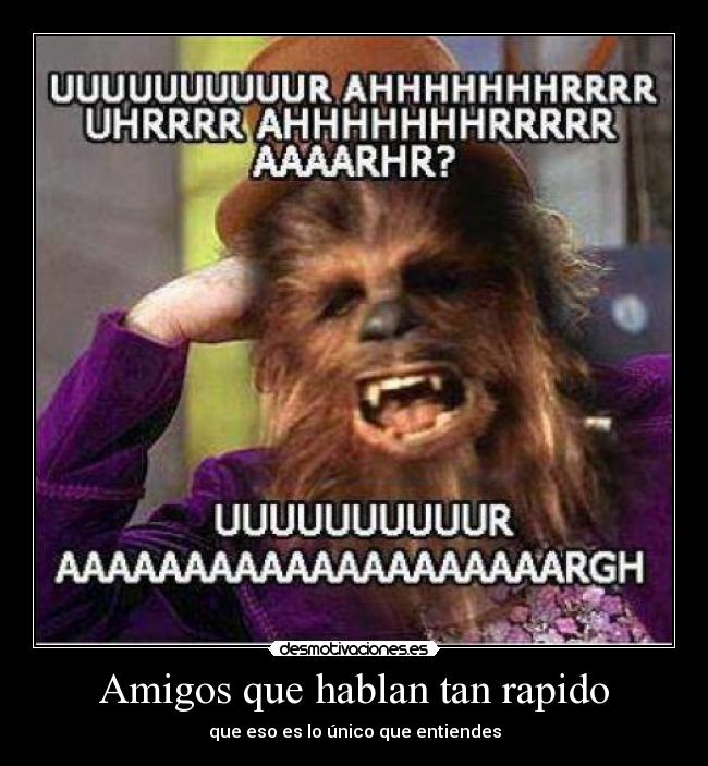 Amigos que hablan tan rapido -