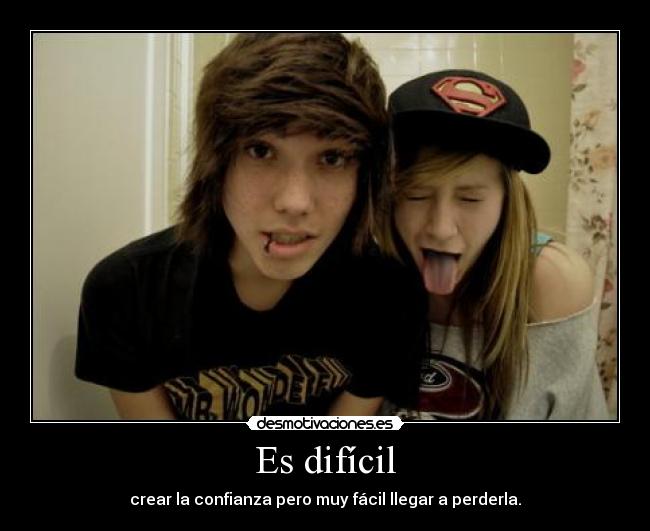 Es difícil -
