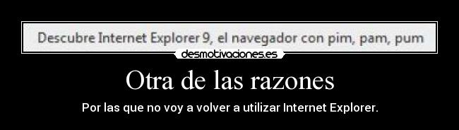Otra de las razones - Por las que no voy a volver a utilizar Internet Explorer.