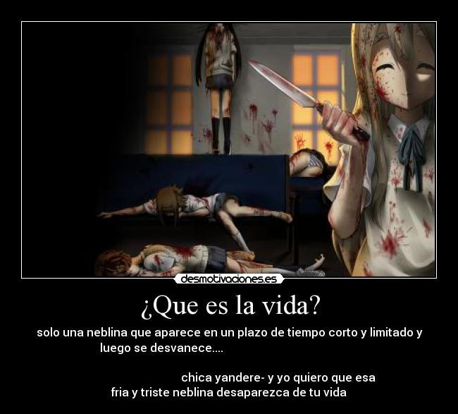 carteles vida chicas yandere anime nigatsu desmotivaciones