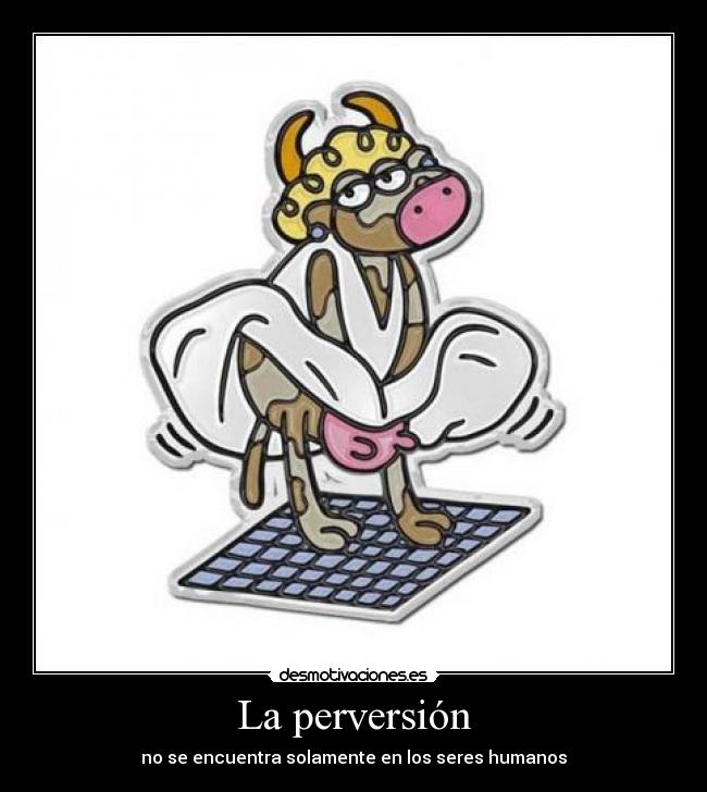 La perversión -