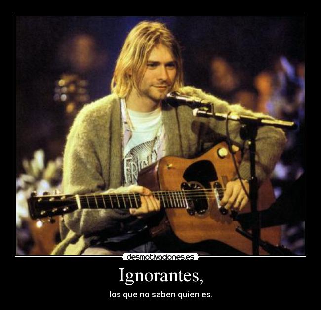 Ignorantes, -