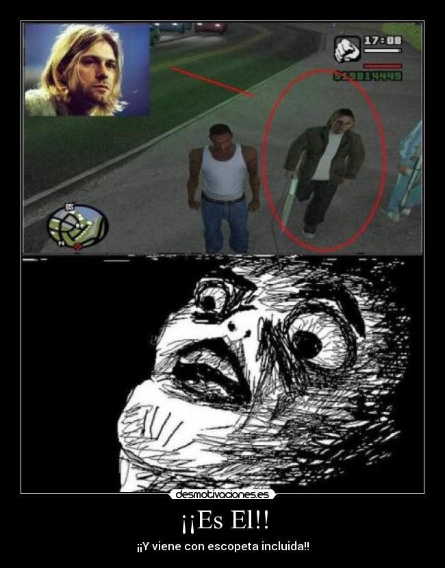 ¡¡Es El!! - ¡¡Y viene con escopeta incluida!!