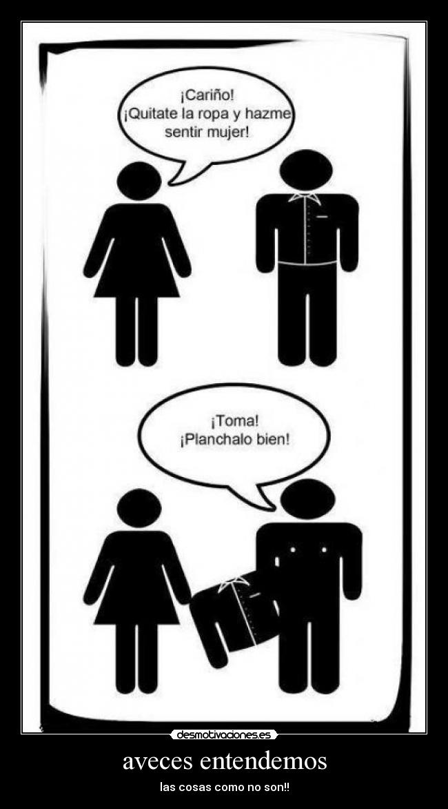 aveces entendemos - las cosas como no son!!