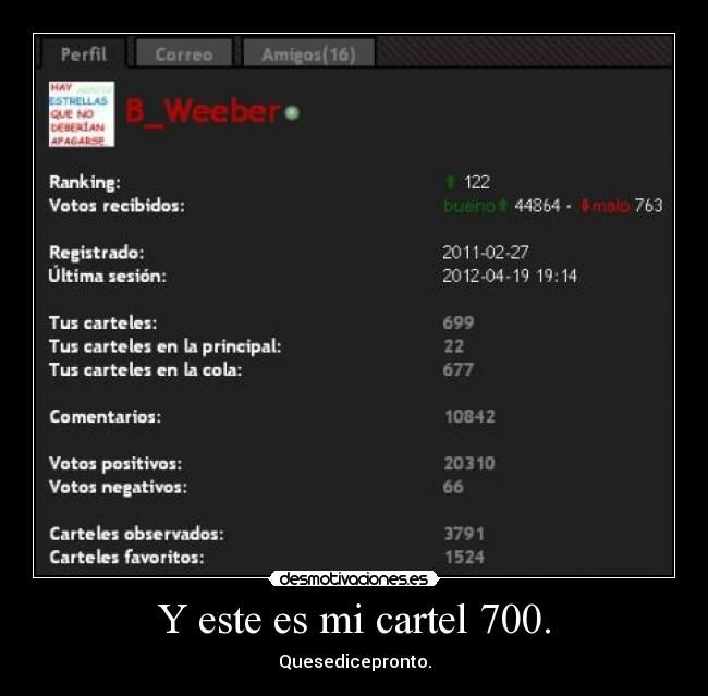 Y este es mi cartel 700. - Quesedicepronto.