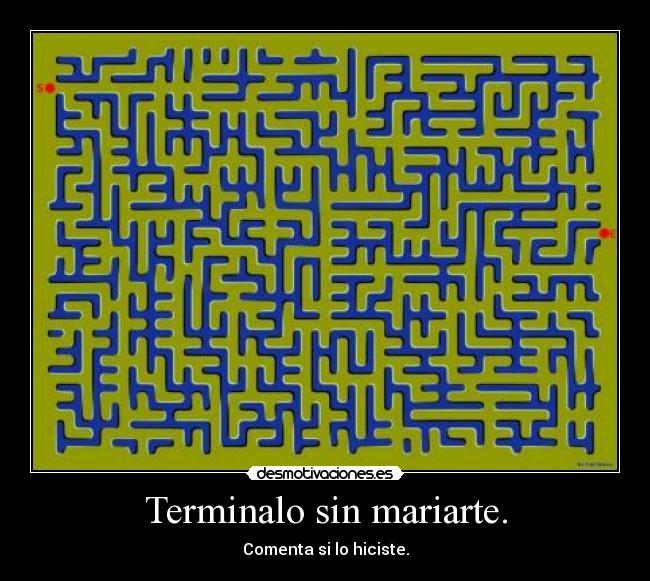 Terminalo sin mariarte. - Comenta si lo hiciste.