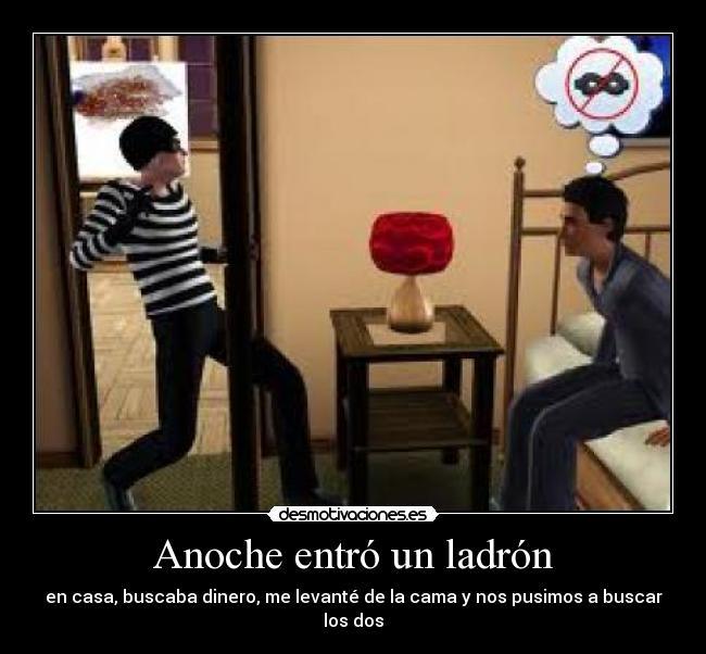 Anoche entró un ladrón -