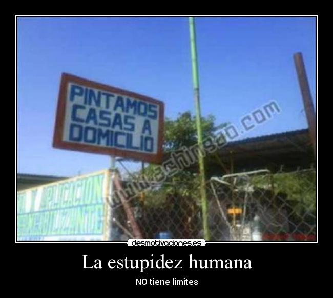 La estupidez humana - NO tiene limites