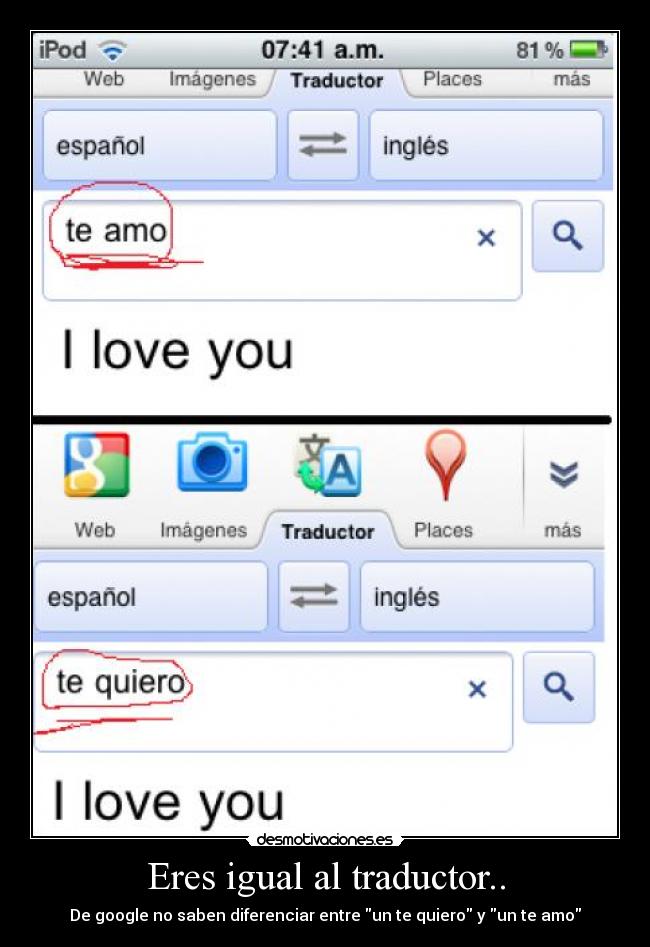 Eres igual al traductor.. - De google no saben diferenciar entre un te quiero y un te amo