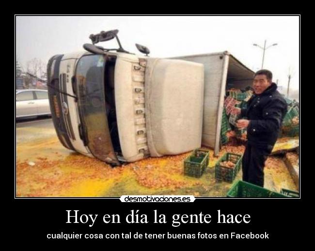 Hoy en día la gente hace - cualquier cosa con tal de tener buenas fotos en Facebook