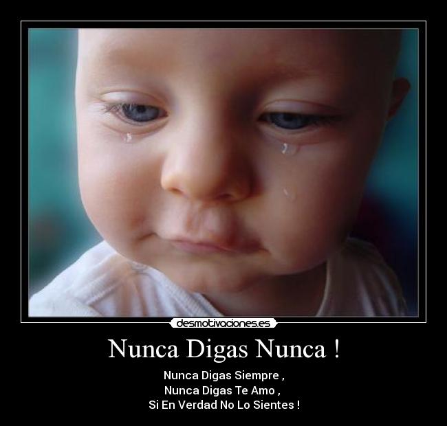 Nunca Digas Nunca ! Desmotivaciones
