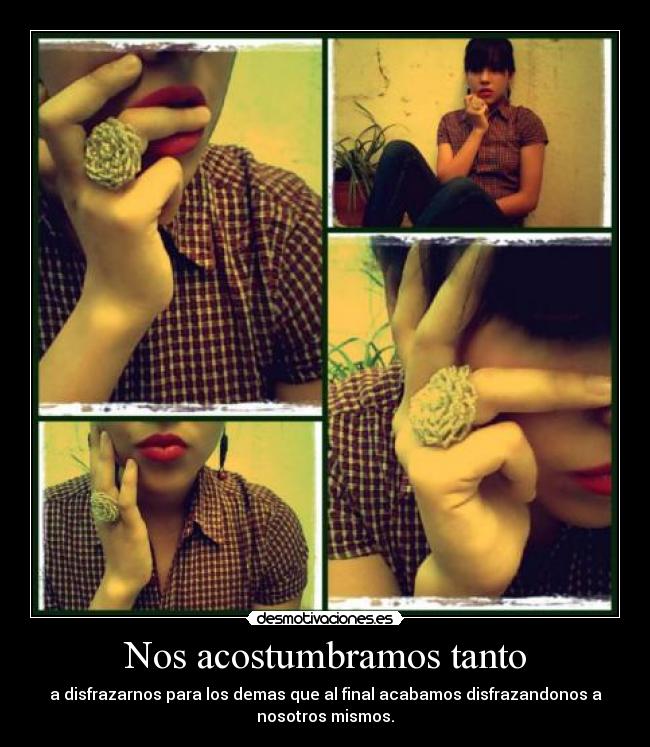 Nos acostumbramos tanto -