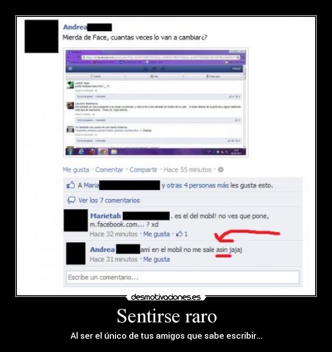 Sentirse raro - Al ser el único de tus amigos que sabe escribir...