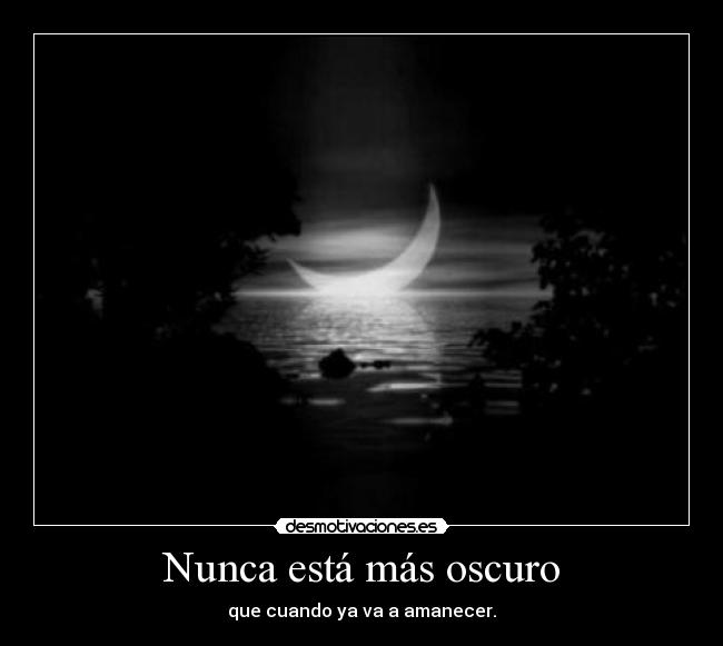 Nunca está más oscuro - 