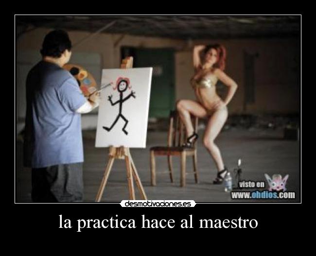 la practica hace al maestro - 