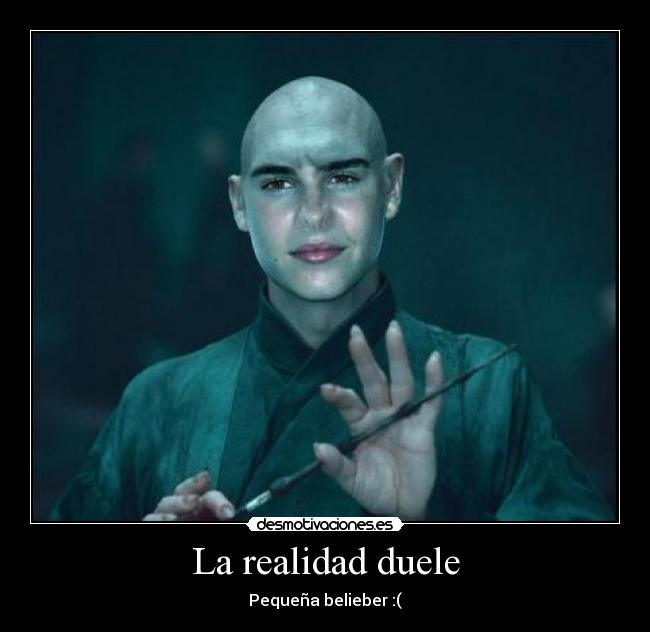 La realidad duele - Pequeña belieber :(