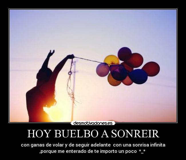 HOY BUELBO A SONREIR -