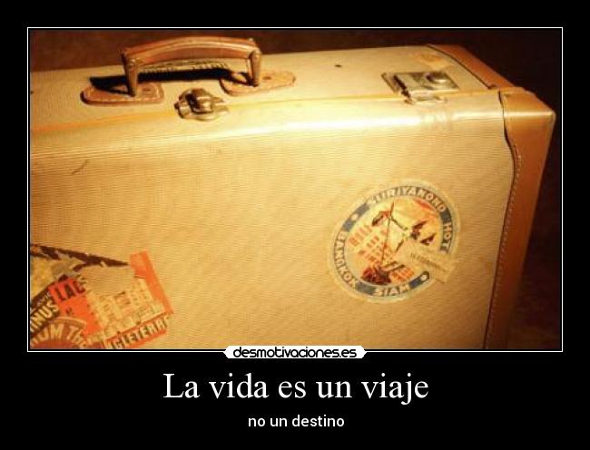 La vida es un viaje - 