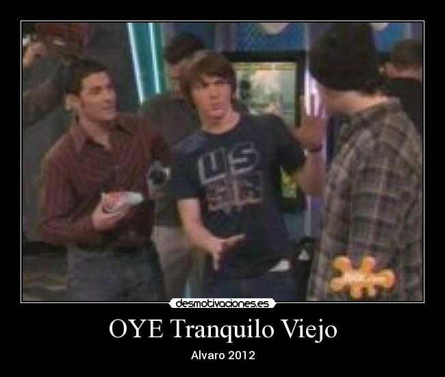 OYE Tranquilo Viejo - Alvaro 2012