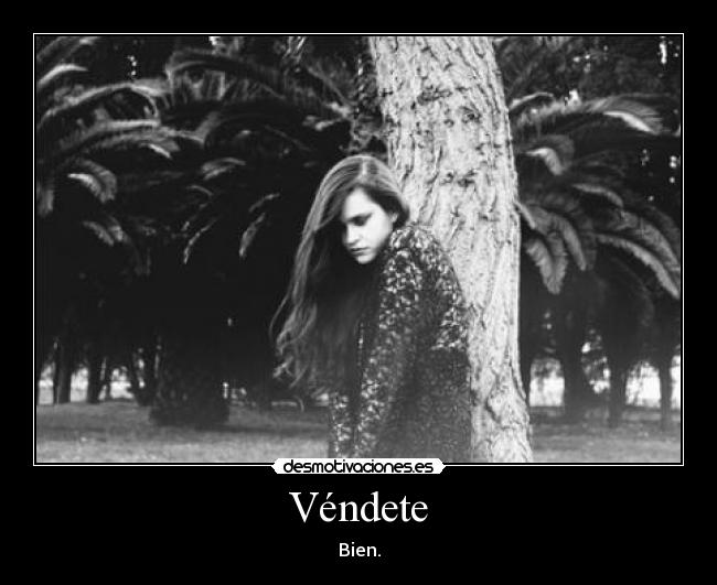 Véndete - Bien.