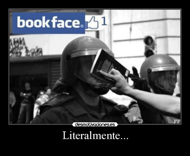 Literalmente... -