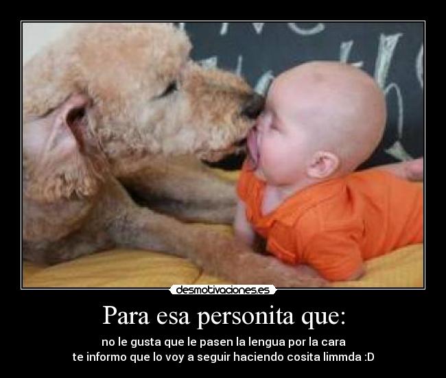 Para esa personita que: - 