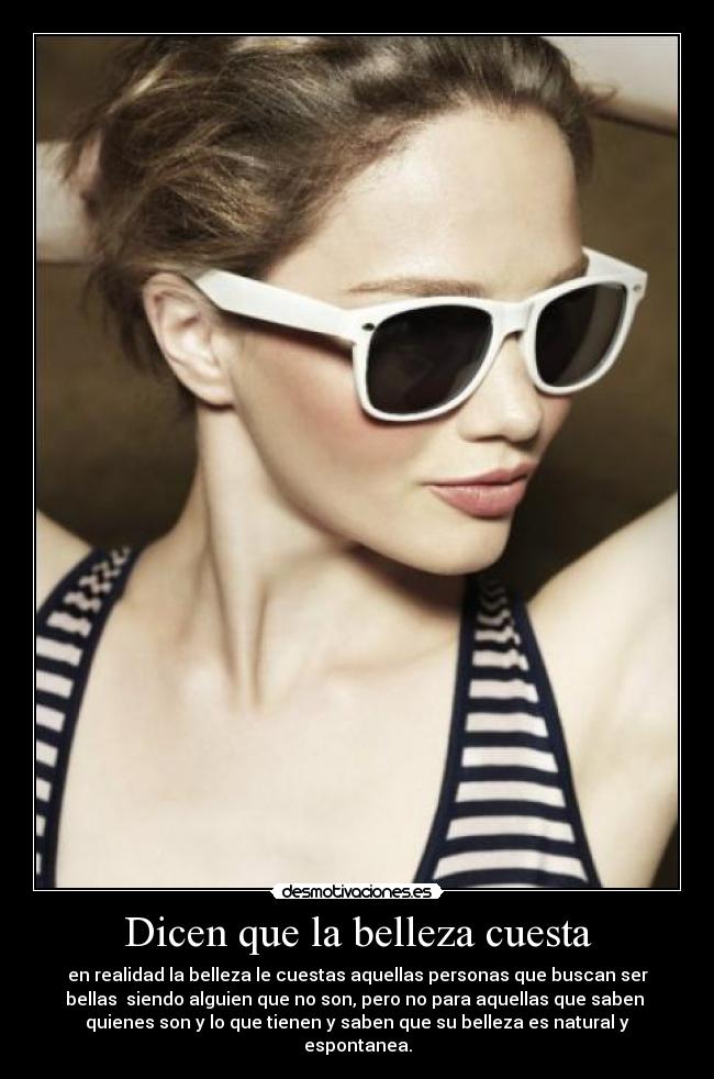 Dicen que la belleza cuesta -