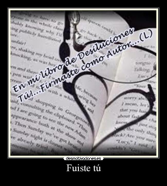 carteles fuiste tu desmotivaciones