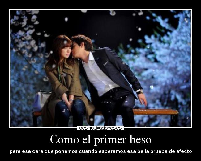 Como el primer beso -