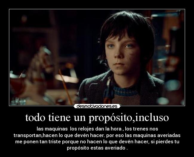 carteles todo tiene proposito desmotivaciones