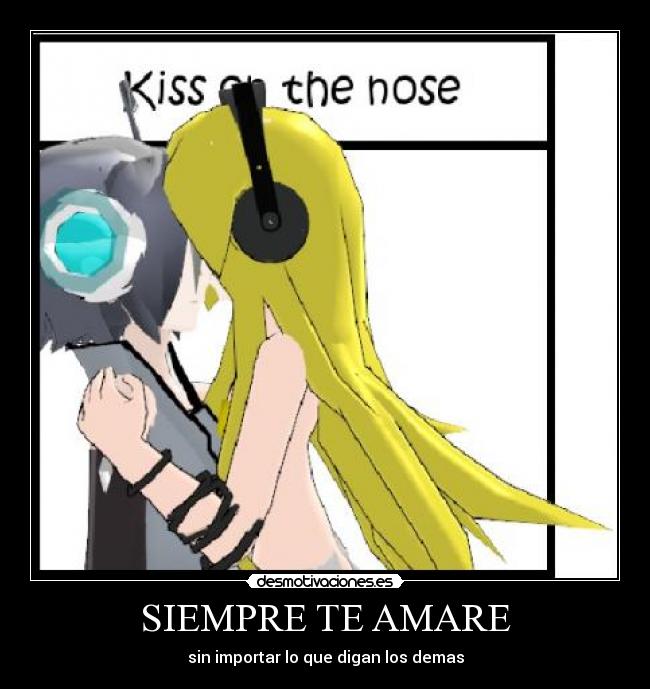 SIEMPRE TE AMARE - sin importar lo que digan los demas
