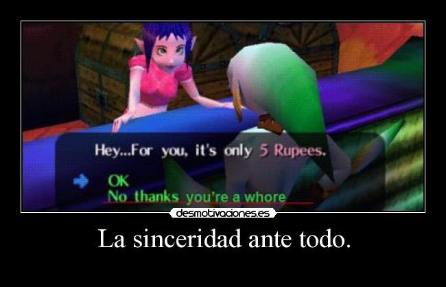 La sinceridad ante todo. -