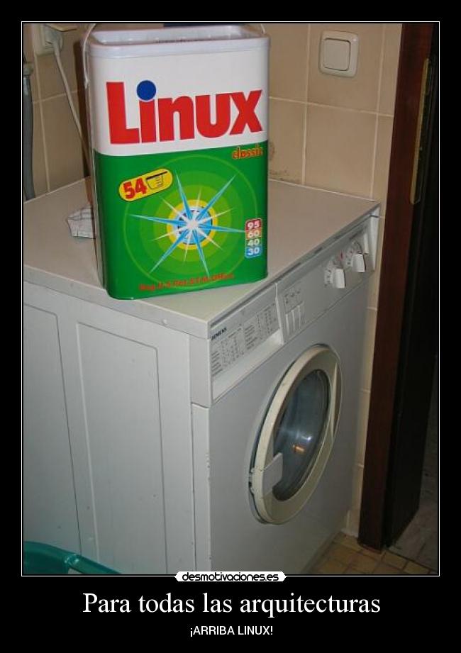 Para todas las arquitecturas - ¡ARRIBA LINUX!