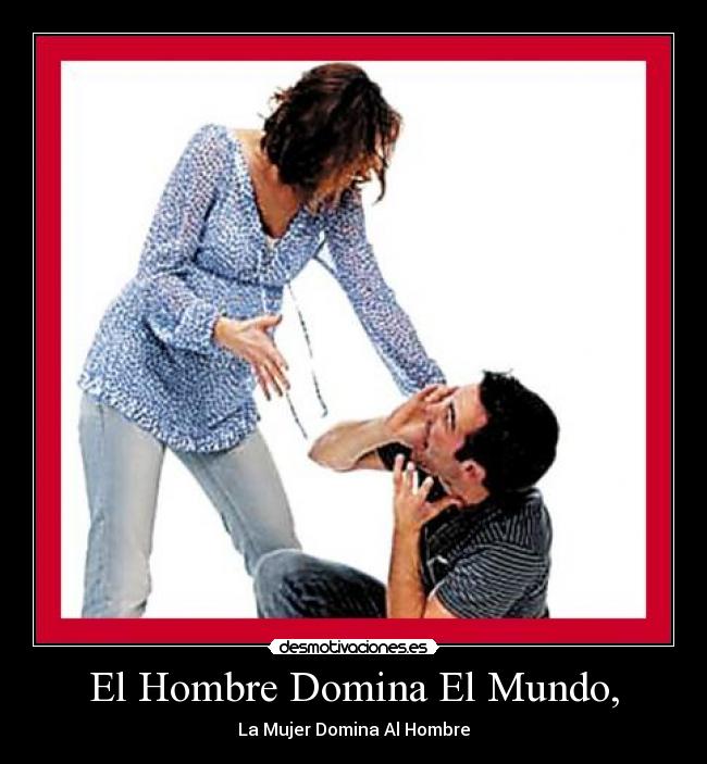 carteles mundo las mujeres somos mejores desmotivaciones