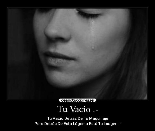 Tu Vacío .- - 
