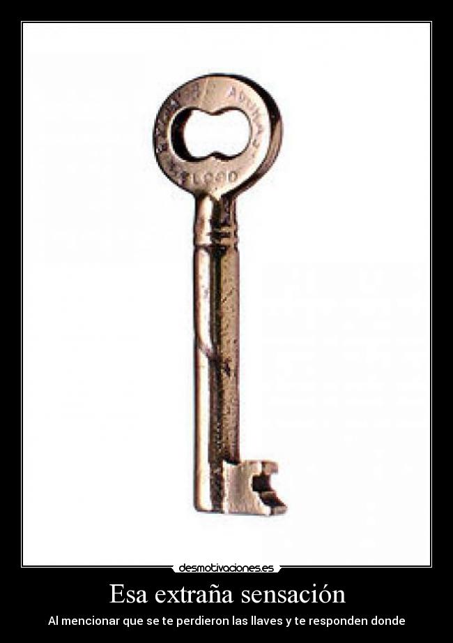 Esa extraña sensación -