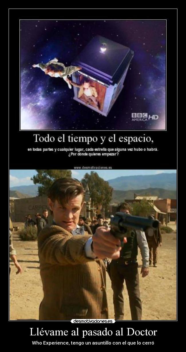 carteles pasado clantimelord doctor who experience llevame alli reviento los sesos desmotivaciones