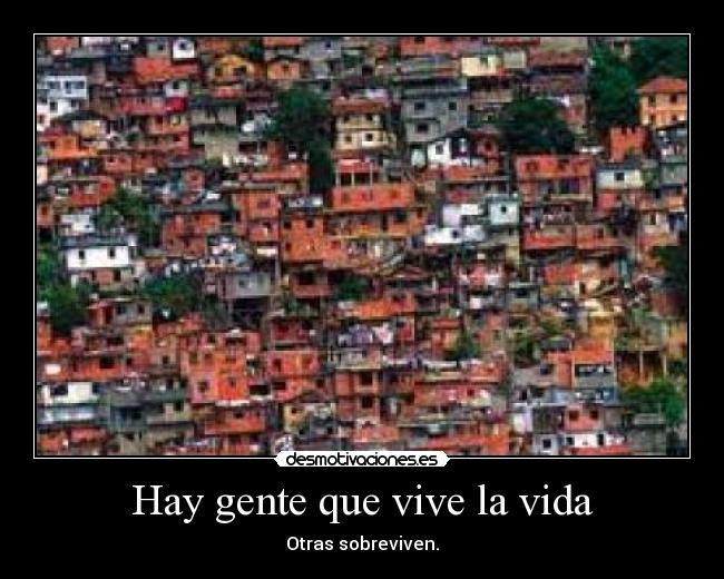 Hay gente que vive la vida - 